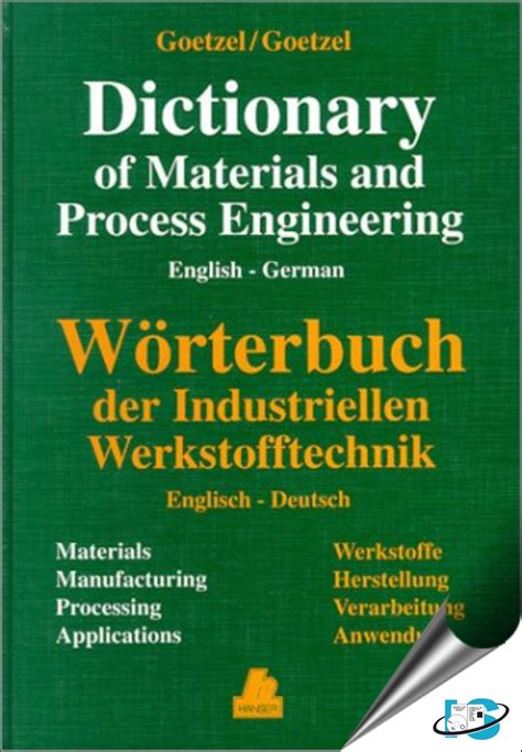 Dictionary of Materials Engineering and Process Engineering Materials, Manufacturing, Processing, A Doc