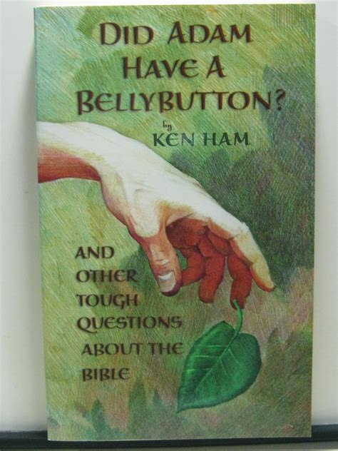 Did Adam Have a Belly Button: And Other Tough Questions About the Bible Kindle Editon