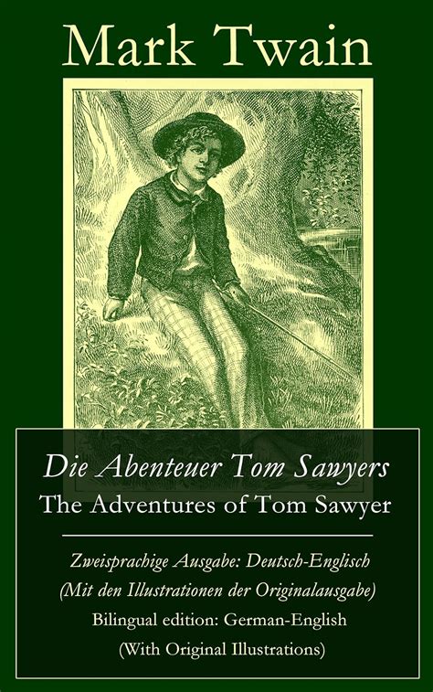 Die Abenteuer Tom Sawyers Zweisprachige Ausgabe Deutsch-Englisch German Edition