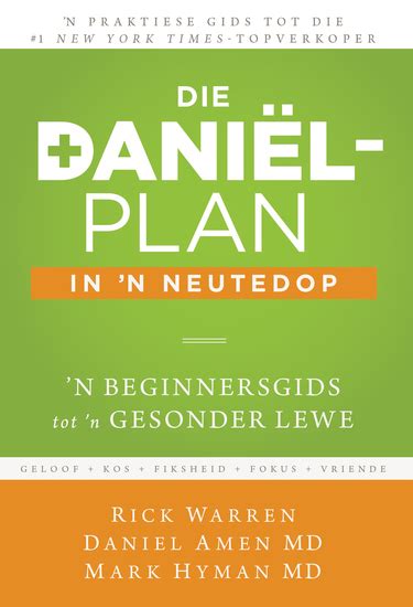Die Daniel-plan in n neutedop eBoek n Beginnersgids tot n gesonder lewe Afrikaans Edition Kindle Editon