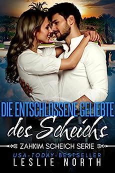 Die Entschlossene Geliebte des Scheichs Zahkim Scheich Serie 2 German Edition Kindle Editon