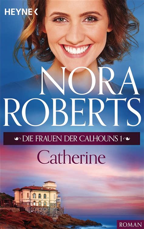 Die Frauen der Calhouns 1 Catherine Die Calhoun-Serie German Edition PDF