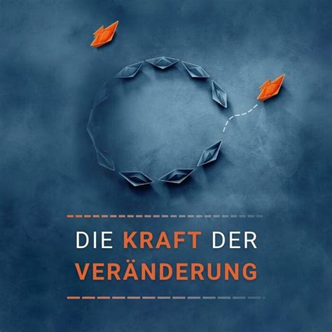 Die Kraft der Veränderung