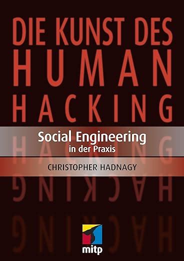 Die Kunst des Human Hacking Social Engineering Deutsche Ausgabe mitp Professional German Edition PDF