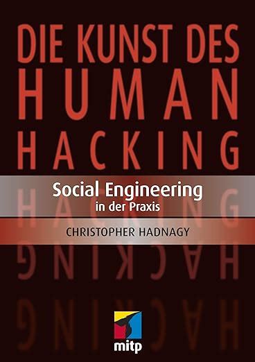 Die Kunst des Human Hacking Social Engineering Deutsche Ausgabe mitp Professional German Edition PDF