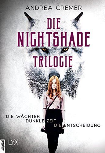 Die Nightshade-Trilogie Die Wächter Dunkle Zeit Die Entscheidung Nightshade-Reihe German Edition Doc