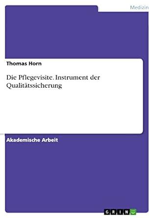 Die Pflegevisite Instrument der QualitÃ¤tssicherung German Edition Doc