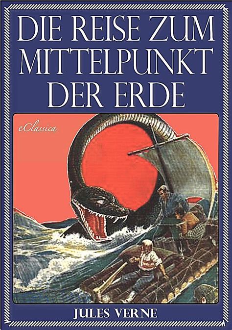 Die Reise zum Mittelpunkt der Erde Originalausgabe illustriert German Edition