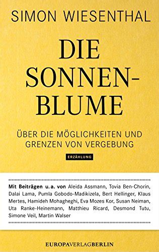 Die Sonnenblume Ãœber die MÃ¶glichkeiten und Grenzen von Vergebung German Edition Doc