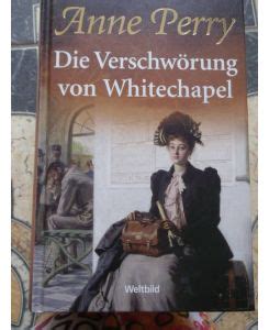 Die VerschwÃ¶rung von Whitechapel Ein Inspektor-Pitt-Roman Die Thomas and Charlotte-Pitt-Romane 21 German Edition Doc