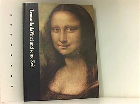 Die Welt der Kunst Leonardo da Vinci und seine Zeit 1452 1519 PDF