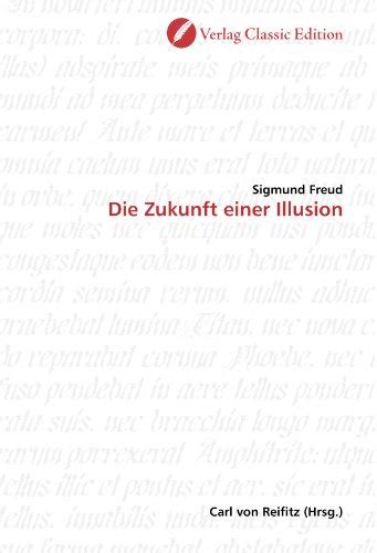 Die Zukunft einer Illusion German Edition Doc