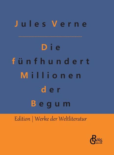 Die fünfhundert Millionen der Begum German Edition