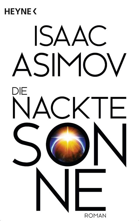 Die nackte Sonne Roman Roboter und Foundation-der Zyklus 5 German Edition Epub