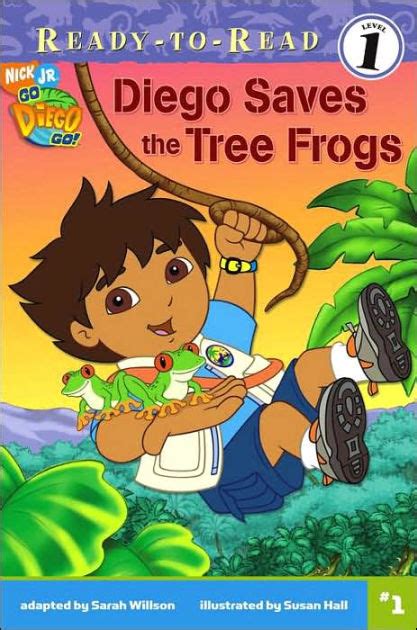 Diego Saves the Tree Frogs Go Diego Go Ready-To-Read Go Diego Go Level 1 Doc