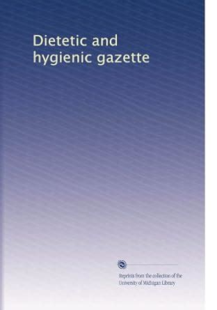 Dietetic And Hygienic Gazette Volume 8 Epub