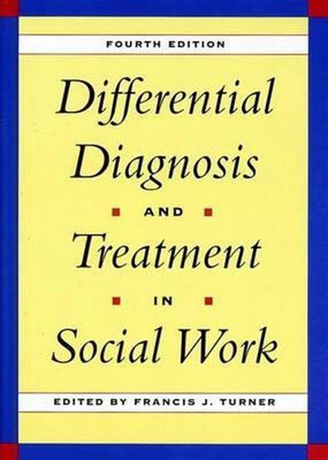 Differential Diagnosis and Treatment in Social Work Reader