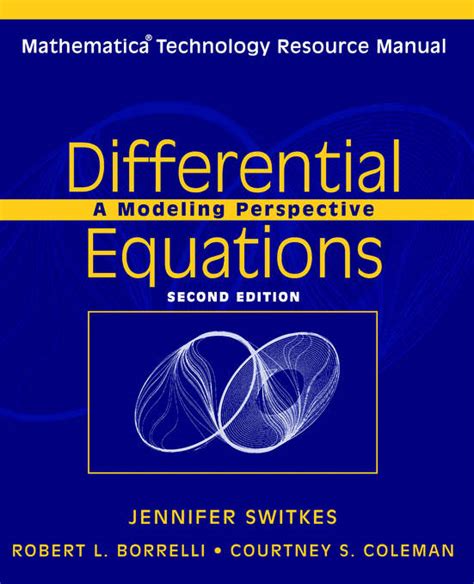 Differential Equations A Modeling Perspective, Mathematica Technology Resource Manual 2nd Edition PDF