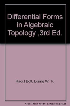 Differential Forms in Algebraic Topology Corrected 3rd Printing Kindle Editon