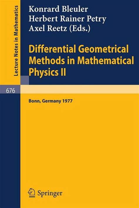 Differential Geometrical Methods in Mathematical Physics II Proceedings, University of Bonn Doc
