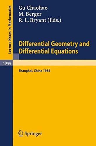 Differential Geometry and Differential Equations Proceedings of a Symposium, held in Shanghai, June Reader