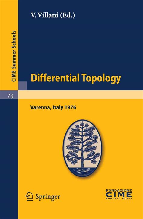 Differential Topology Lectures given at a Summer School of the Centro Internazionale Matematico Esti Epub