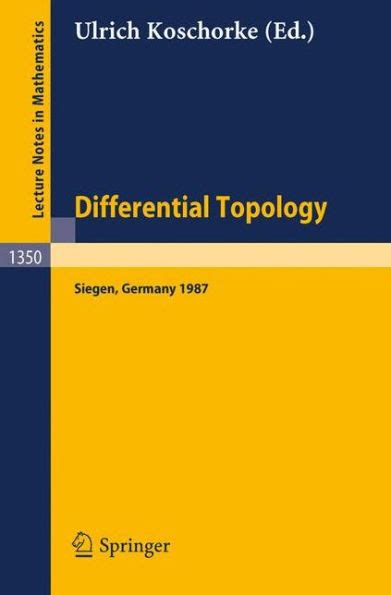 Differential Topology Proceedings of the Second Topology Symposium, held in Siegen, FRG, Jul. 27 - A Reader