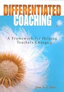 Differentiated Coaching A Framework for Helping Teachers Change Epub