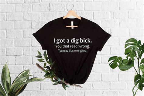 Dig Bick: The Ultimate T-Shirt for Expressing Yourself