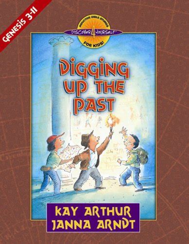 Digging Up the Past Genesis Chapters 3-11 Discover 4 Yourself Inductive Bible Studies for Kids PDF