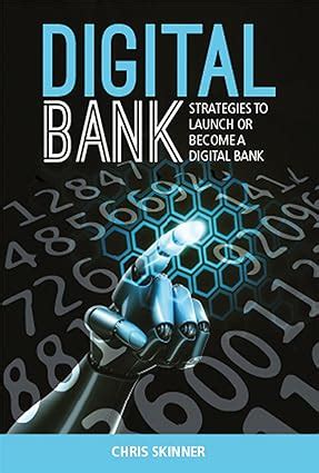 Digital Bank: Strategies to launch or become a digital bank Ebook PDF