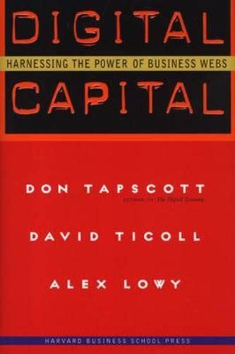 Digital Capital: Harnessing the Power of Business Webs (Harvard Business Scholl Series) Epub