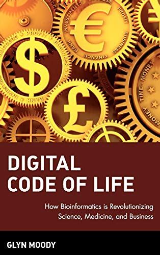 Digital Code of Life How Bioinformatics is Revolutionizing Science, Medicine, and Business 1st Editi Kindle Editon