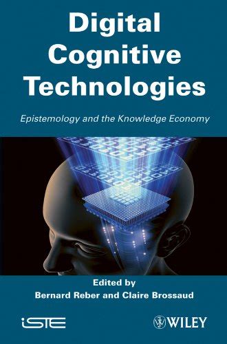 Digital Cognitive Technologies Epistemology and Knowledge Society Kindle Editon