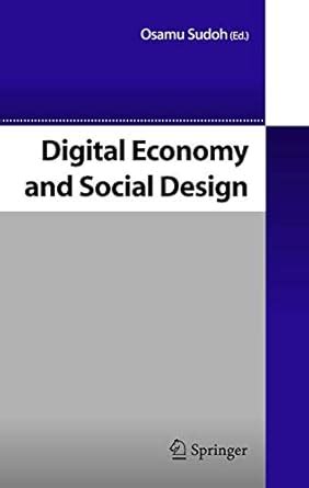 Digital Economy and Social Design 1st Edition Doc