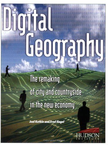 Digital Geography The Remaking of City and Countryside in the New Economy Epub