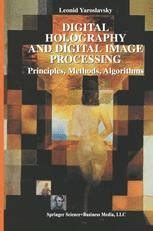 Digital Holography and Digital Image Processing Principles, Methods, Algorithms 1st Edition Epub