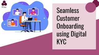 Digital KYC: A Comprehensive Guide to Seamless and Secure Onboarding