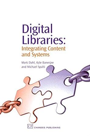 Digital Libraries Integrating Content and Systems PDF