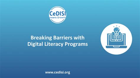 Digital Literacy: Breaking Barriers