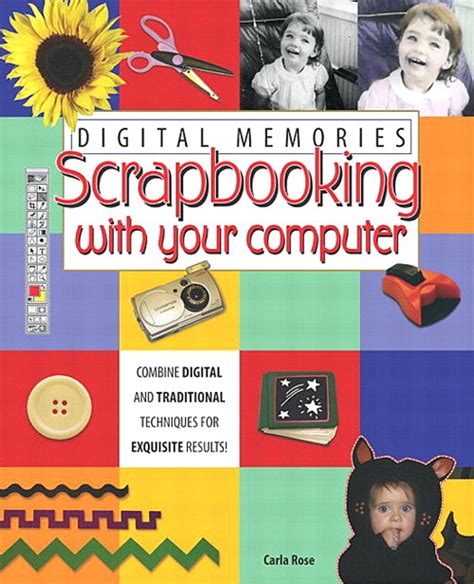 Digital Memories: Scrapbooking with Your Computer Epub