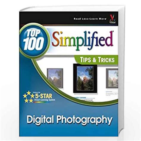 Digital Photography Top 100 Simplified Tips &amp PDF