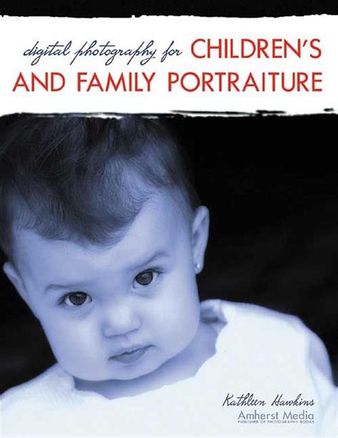 Digital Photography for Children s and Family Portraiture Doc