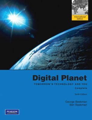 Digital Planet: Tomorrows Technology and You, Complete (10th Ed Ebook Epub