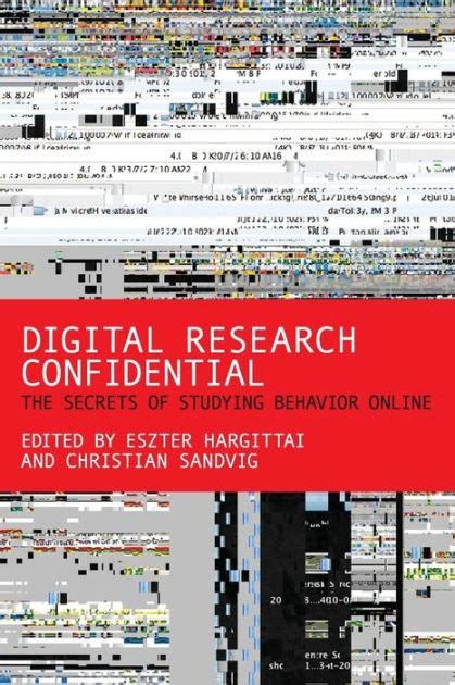 Digital Research Confidential The Secrets of Studying Behavior Online MIT Press Kindle Editon