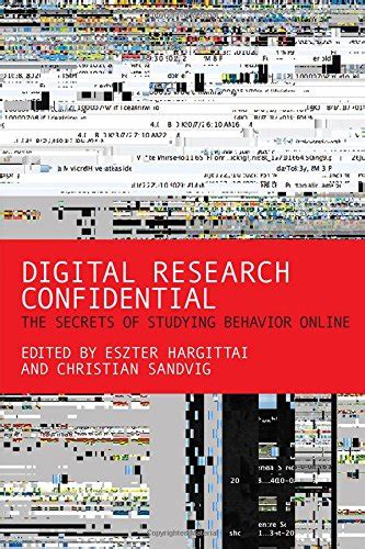 Digital Research Confidential The Secrets of Studying Behavior Online MIT Press Kindle Editon