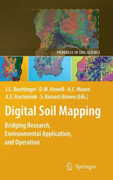 Digital Soil Mapping Bridging Research, Environmental Application and Operation 1st Edition Reader