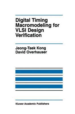 Digital Timing Macromodeling for VLSI Design Verification 1st Edition Reader