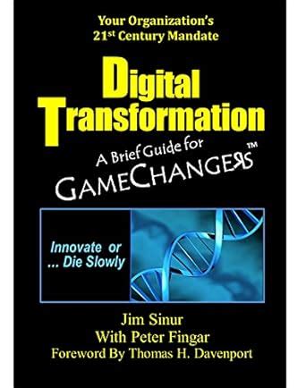 Digital Transformation A Brief Guide For Game Changers Kindle Editon