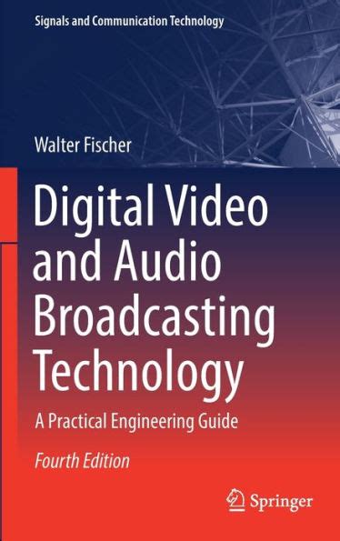 Digital Video and Audio Broadcasting Technology A Practical Engineering Guide Kindle Editon